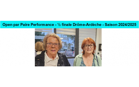 Open /2 Performance - 1/2 Finale Drôme-Ardéche - 24/25